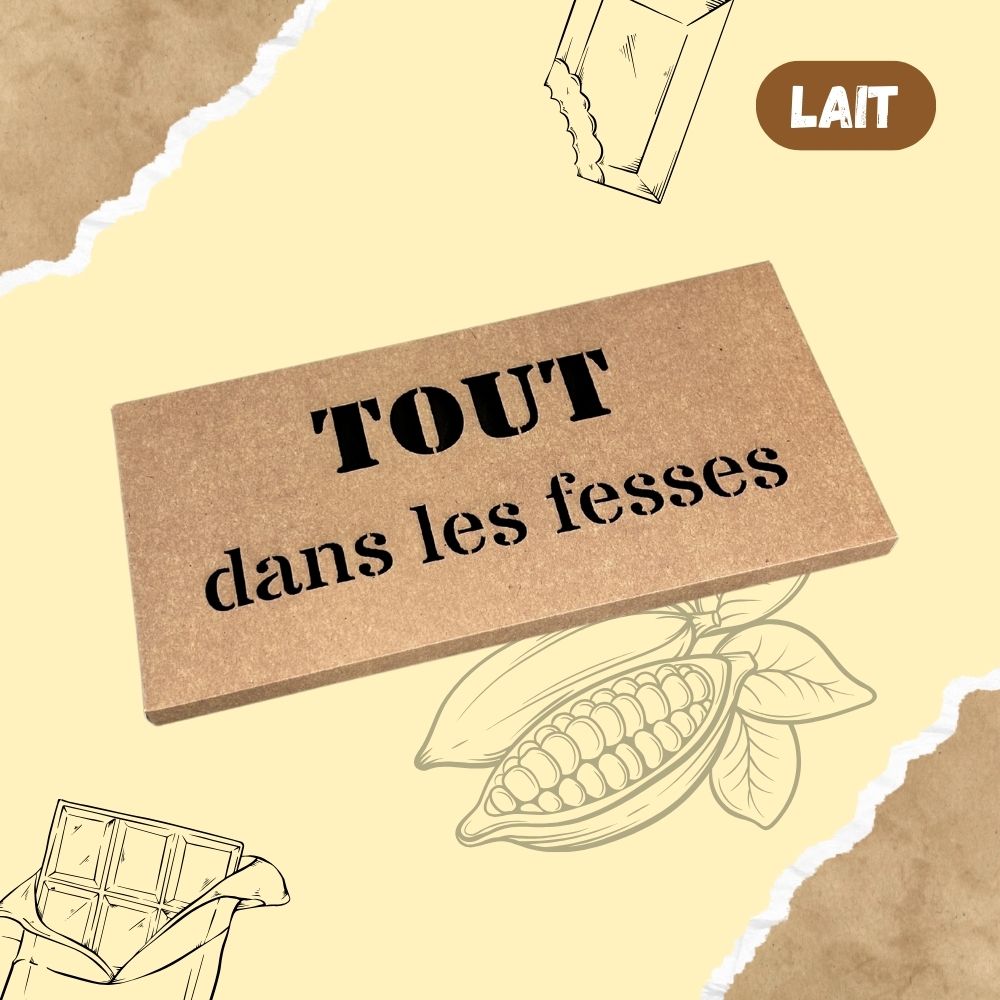 Tablette de chocolat LAIT - Tout dans les fesses