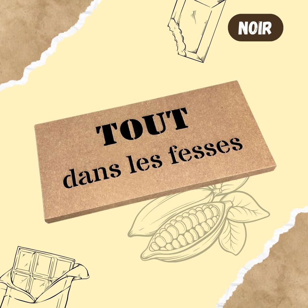 Tablette de chocolat NOIR - Tout dans les fesses