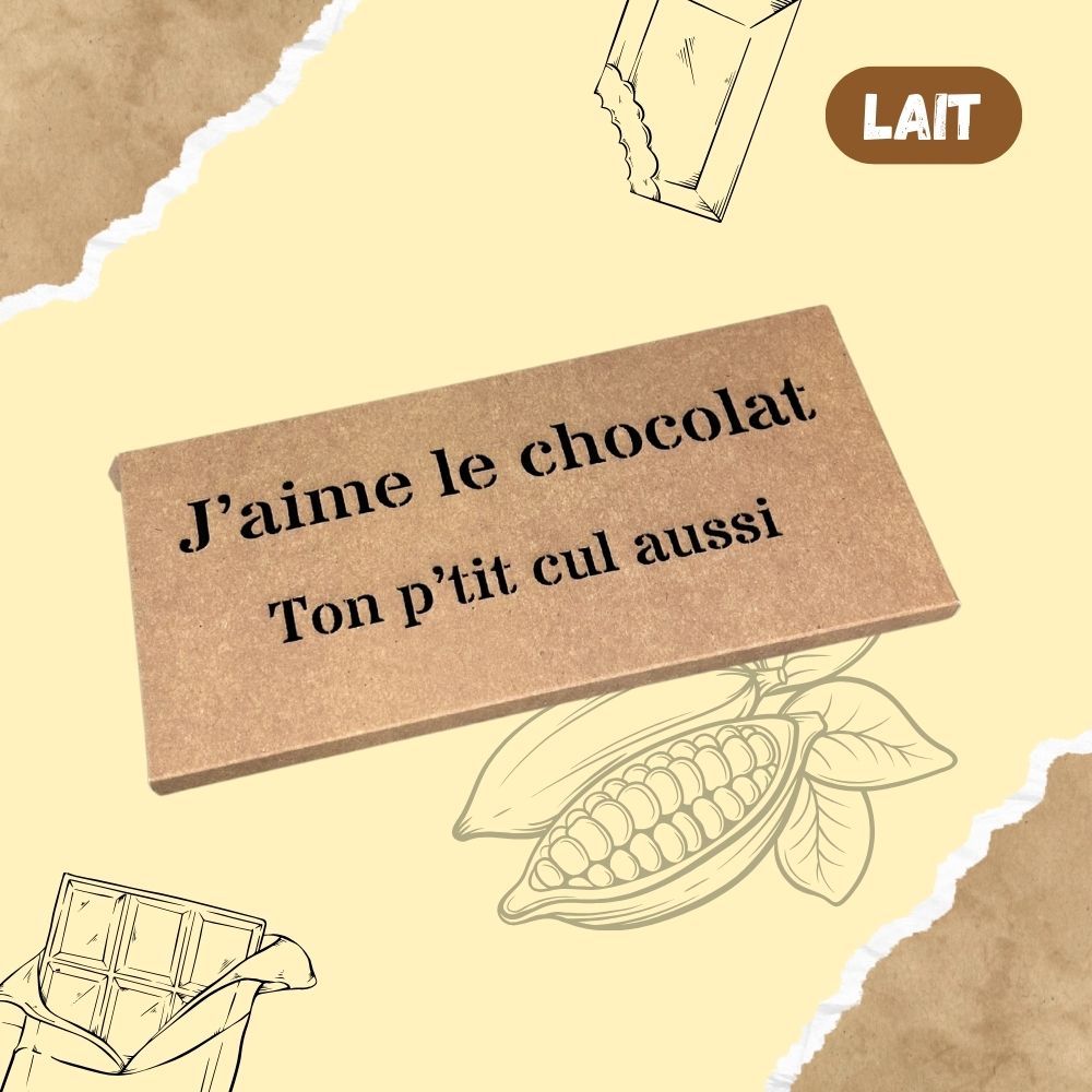 Tablette de chocolat LAIT - J'aime le chocolat Ton p'tit cul aussi