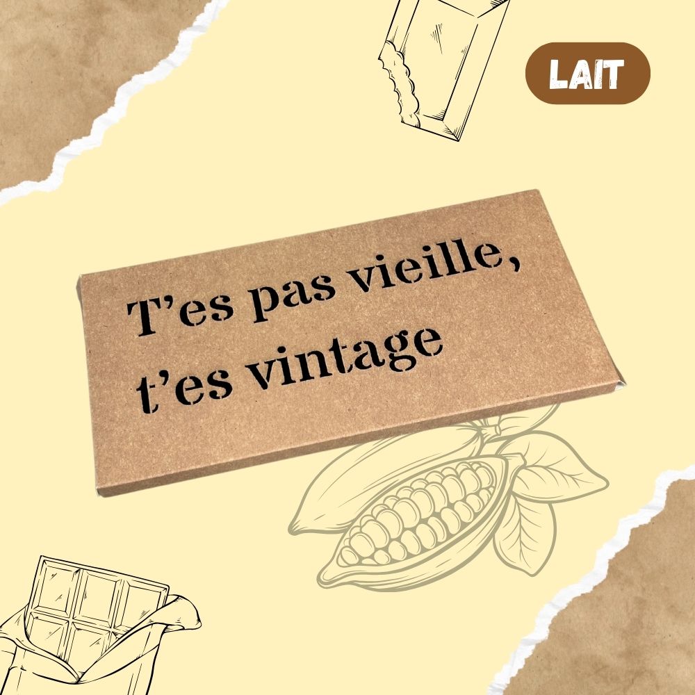 Tablette de chocolat LAIT - T'es pas vieille, t'es vintage