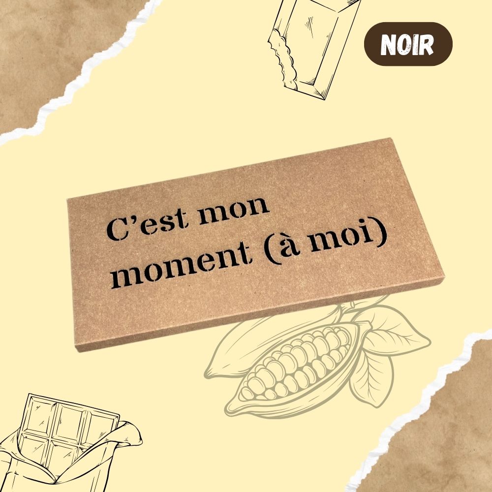 Tablette de chocolat NOIR - C'est mon moment (à moi)