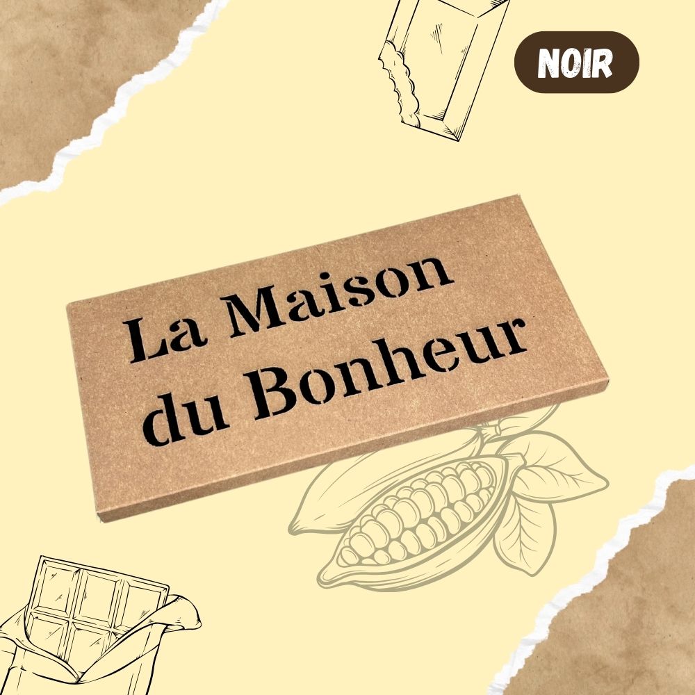 Tablette de chocolat NOIR - La maison du bonheur