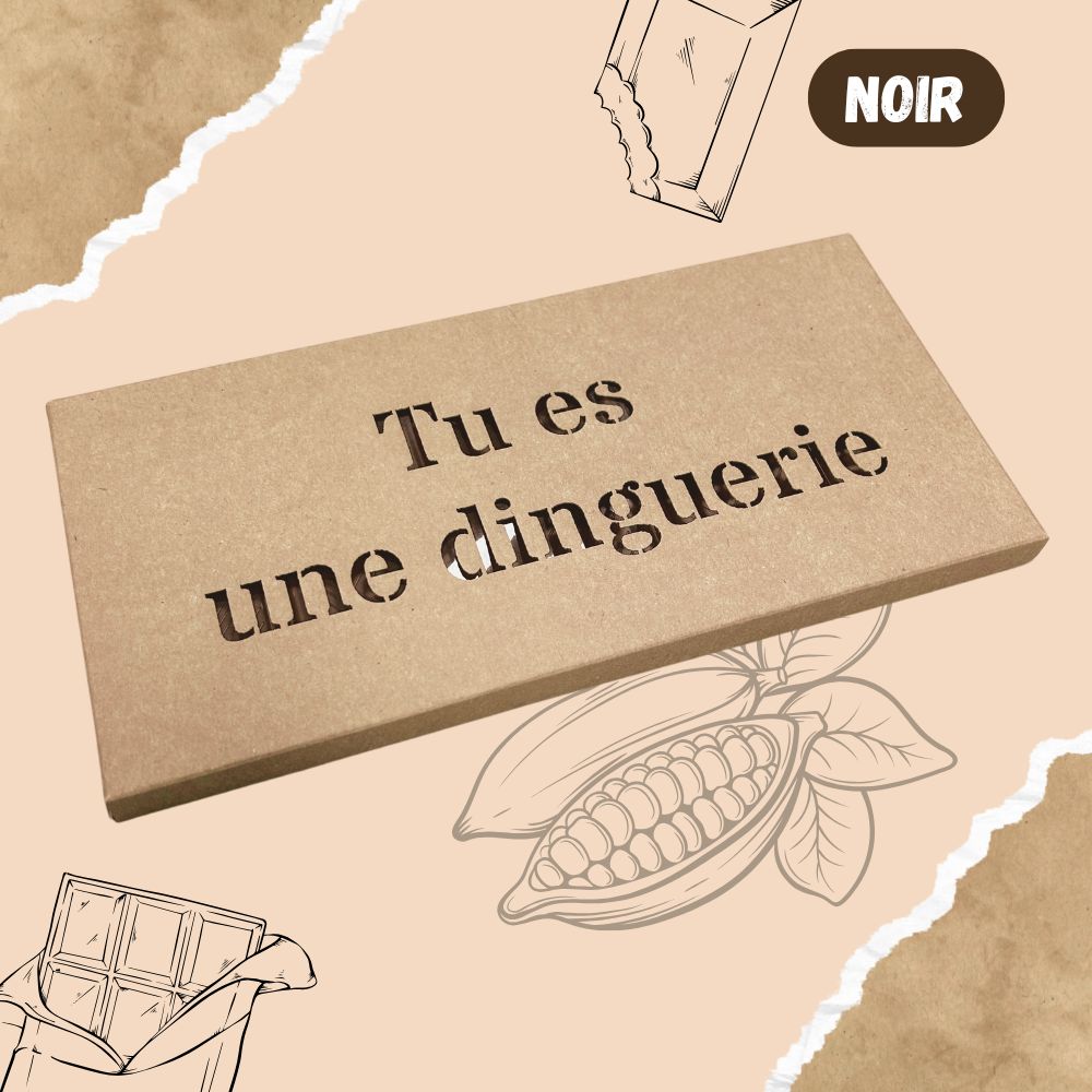 Tablette de chocolat NOIR - Tu es une dinguerie